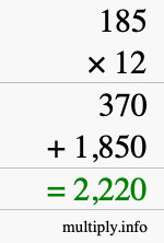 How to calculate 185 times 12 using long multiplication How to calculate 185 times 12 using long multiplication