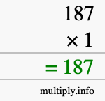 How to calculate 187 times 1 using long multiplication How to calculate 187 times 1 using long multiplication