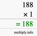 How to calculate 188 times 1 using long multiplication How to calculate 188 times 1 using long multiplication