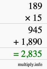 How to calculate 189 times 15 using long multiplication How to calculate 189 times 15 using long multiplication