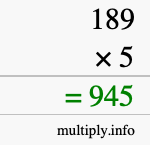 How to calculate 189 times 5 using long multiplication How to calculate 189 times 5 using long multiplication