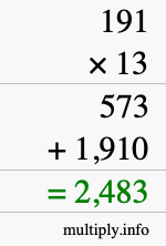 How to calculate 191 times 13 using long multiplication How to calculate 191 times 13 using long multiplication