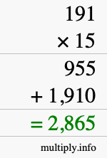 How to calculate 191 times 15 using long multiplication How to calculate 191 times 15 using long multiplication