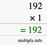 How to calculate 192 times 1 using long multiplication How to calculate 192 times 1 using long multiplication