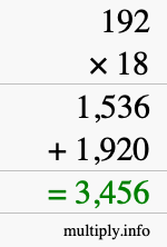How to calculate 192 times 18 using long multiplication How to calculate 192 times 18 using long multiplication