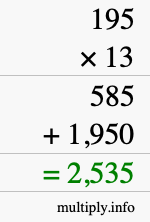 How to calculate 195 times 13 using long multiplication How to calculate 195 times 13 using long multiplication