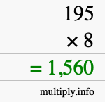 How to calculate 195 times 8 using long multiplication How to calculate 195 times 8 using long multiplication