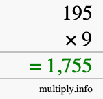 How to calculate 195 times 9 using long multiplication How to calculate 195 times 9 using long multiplication