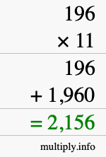How to calculate 196 times 11 using long multiplication How to calculate 196 times 11 using long multiplication