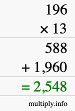 How to calculate 196 times 13 using long multiplication How to calculate 196 times 13 using long multiplication