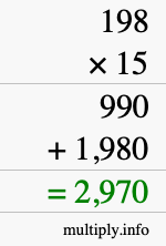 How to calculate 198 times 15 using long multiplication How to calculate 198 times 15 using long multiplication