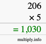 How to calculate 206 times 5 using long multiplication How to calculate 206 times 5 using long multiplication