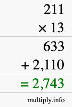 How to calculate 211 times 13 using long multiplication How to calculate 211 times 13 using long multiplication