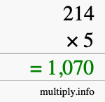 How to calculate 214 times 5 using long multiplication How to calculate 214 times 5 using long multiplication