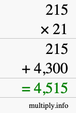 How to calculate 215 times 21 using long multiplication How to calculate 215 times 21 using long multiplication