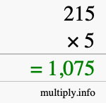 How to calculate 215 times 5 using long multiplication How to calculate 215 times 5 using long multiplication