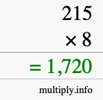 How to calculate 215 times 8 using long multiplication How to calculate 215 times 8 using long multiplication