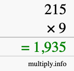 How to calculate 215 times 9 using long multiplication How to calculate 215 times 9 using long multiplication