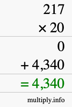 How to calculate 217 times 20 using long multiplication How to calculate 217 times 20 using long multiplication