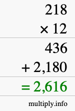 How to calculate 218 times 12 using long multiplication How to calculate 218 times 12 using long multiplication