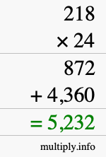 How to calculate 218 times 24 using long multiplication How to calculate 218 times 24 using long multiplication