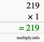 How to calculate 219 times 1 using long multiplication