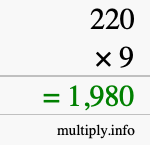 How to calculate 220 times 9 using long multiplication How to calculate 220 times 9 using long multiplication