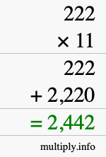 How to calculate 222 times 11 using long multiplication How to calculate 222 times 11 using long multiplication