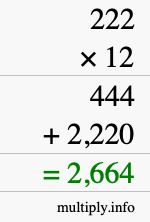 How to calculate 222 times 12 using long multiplication How to calculate 222 times 12 using long multiplication