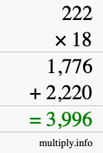How to calculate 222 times 18 using long multiplication How to calculate 222 times 18 using long multiplication