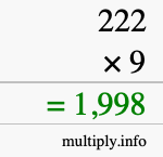 How to calculate 222 times 9 using long multiplication How to calculate 222 times 9 using long multiplication
