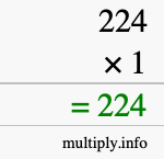 How to calculate 224 times 1 using long multiplication