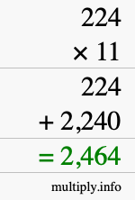 How to calculate 224 times 11 using long multiplication How to calculate 224 times 11 using long multiplication