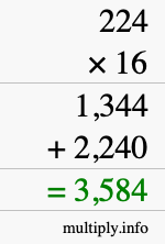 How to calculate 224 times 16 using long multiplication How to calculate 224 times 16 using long multiplication