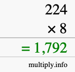 How to calculate 224 times 8 using long multiplication How to calculate 224 times 8 using long multiplication