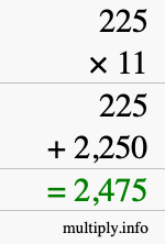 How to calculate 225 times 11 using long multiplication