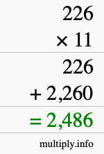How to calculate 226 times 11 using long multiplication How to calculate 226 times 11 using long multiplication
