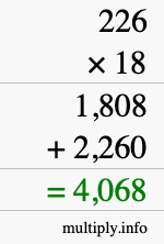 How to calculate 226 times 18 using long multiplication How to calculate 226 times 18 using long multiplication
