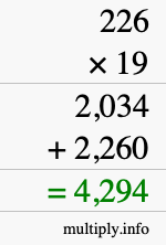 How to calculate 226 times 19 using long multiplication How to calculate 226 times 19 using long multiplication