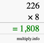 How to calculate 226 times 8 using long multiplication How to calculate 226 times 8 using long multiplication