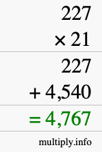 How to calculate 227 times 21 using long multiplication