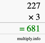 How to calculate 227 times 3 using long multiplication How to calculate 227 times 3 using long multiplication