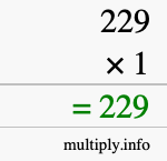 How to calculate 229 times 1 using long multiplication