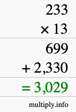 How to calculate 233 times 13 using long multiplication How to calculate 233 times 13 using long multiplication