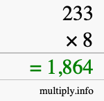 How to calculate 233 times 8 using long multiplication How to calculate 233 times 8 using long multiplication