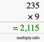How to calculate 235 times 9 using long multiplication How to calculate 235 times 9 using long multiplication