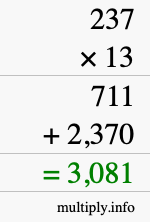 How to calculate 237 times 13 using long multiplication How to calculate 237 times 13 using long multiplication