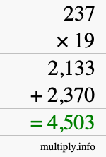 How to calculate 237 times 19 using long multiplication How to calculate 237 times 19 using long multiplication