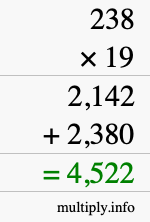 How to calculate 238 times 19 using long multiplication How to calculate 238 times 19 using long multiplication