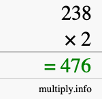 How to calculate 238 times 2 using long multiplication How to calculate 238 times 2 using long multiplication
